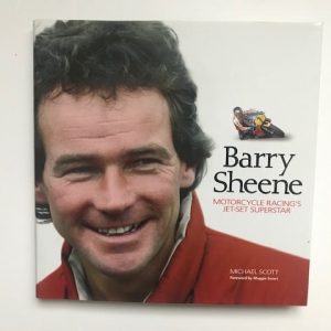 Barry Sheen - Motocycle Racing’s Jet-Set Superstar by Michael Scott