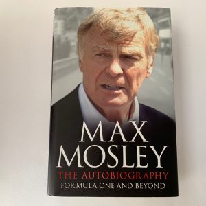 Formula One and Beyond by Max Mosley